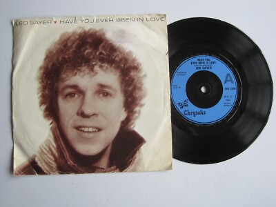 LEO SAYER - HAVE YOU EVER BEEN IN LOVE - 7'' 45 rpm vinyl record