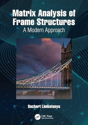 Matrix Analysis of Frame Structures : a Modern Approach - Trade Paperback NEW Su