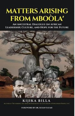 Matters Arising from Mbola': An Ancestral Dialogue on African Leadership, Cultur