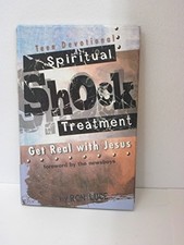 Spiritual Shock Treatment: Get Real with Jesus Teen Devotional by Ron Luce