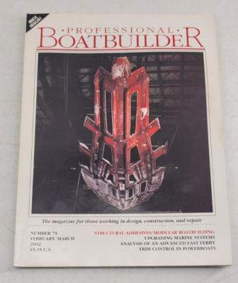 Professional Boatbuilder Magazine February March 2002 Design Construction Repair