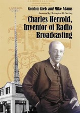 Charles Herrold, Inventor of Radio Broadcasting by Mike Adams (English) Paperbac