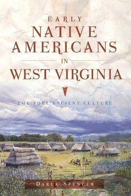 Darla Spencer Early Native Americans in West Virginia (Taschenbuch)