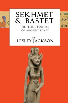 Jackson - Sekhmet  Bastet  The Feline Powers of Egypt - New paperback - X555z