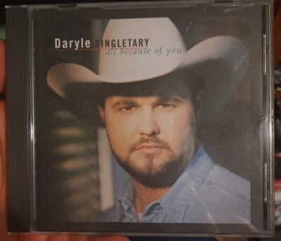 Daryle Singletary – ''All Because Of You'' - Music CD Rare RIP | eBay