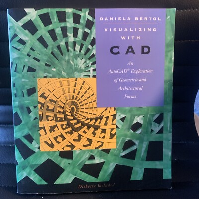 VISUALIZING WITH CAD: AN AUTO CAD EXPLORATION OF GEOMETRIC-Daniela Bertol -No CD