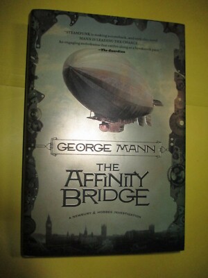 The Affinity Bridge by George Mann HC DJ First Edition NEW