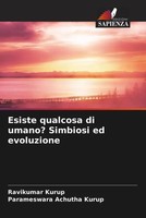 Ravikumar Kurup (U. A.) | Esiste Qualcosa Di Umano? Simbiosi Ed Evoluzione