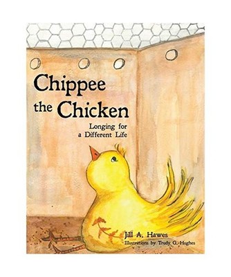 Chippee the Chicken: Longing for a Different Life: Longing for a Different Life,