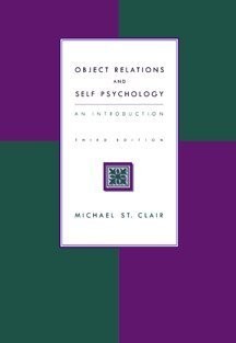Object Relations and Self Psychology: An Introduction - St. Clair, Michael - Cen