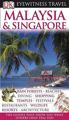 DK Eyewitness Travel Guide: Malaysia and Singapore ZUSTAND SEHR GUT