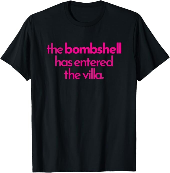 Bombshell Enters the Villa Funny Text Chat Meme T-Shirt