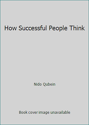 How Successful People Think by Nido Qubein
