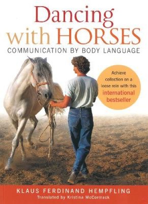 Dancing with Horses: Collected Riding on a Loose Rein, Trusting Harmony from