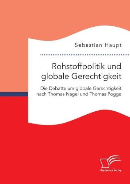 Rohstoffpolitik Und Globale Gerechtigkeit. Die Debatte Um Globale Gerechtigkeit-image