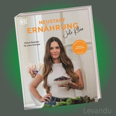 NEUSTART ERNÄHRUNG | JULIA KLEIN | Meine Rezepte für mehr Energie - Gesundheit - Bild 1 von 4