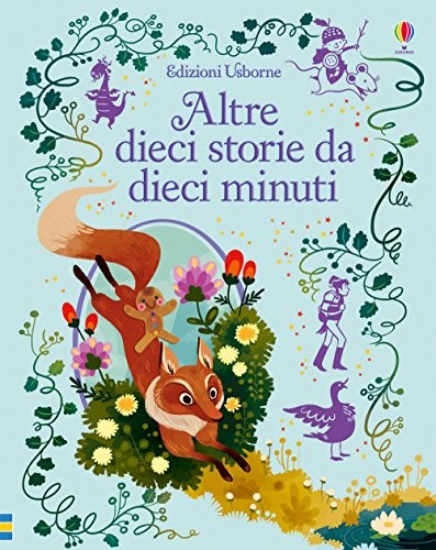 9781474931854 Altre dieci storie da dieci minuti. Ediz. illustrata - F. Logi