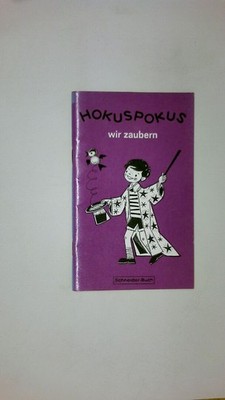 77726 Berti Breuer-Weber HOKUSPOKUS, WIR ZAUBERN