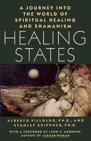 Healing States A Journey Into The World Of Spiritual Healing And Shamanism Buch