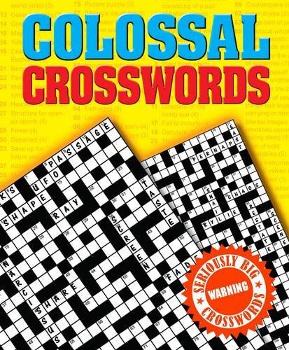 Colossal Crosswords: Seriously Big Crosswords