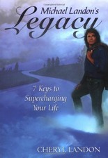 Michael Landon's Legacy: 7 Keys to Supercharging Your Life - hardcover Lando...