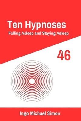 Ten Hypnoses 46: Falling Asleep and Staying Asleep by Ingo Michael Simon Paperba
