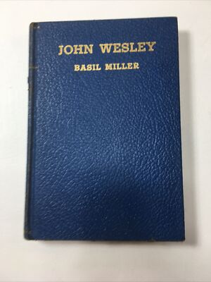 John Wesley : World His Parish - Basil Miller (Hardcover, 1943)