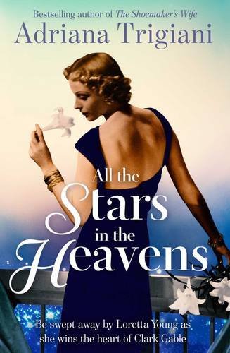All the Stars in the Heavens By Adriana Trigiani. 9781471136368