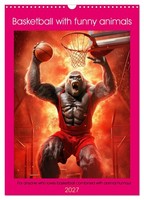 Basketball With Funny Animals (Wall Calendar 2027 DIN A3 Portrait), Calvendo 12