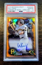 2016 Bowman Draft Will Craig Auto Orange Refractor #CDA-WC /25 PSA 10