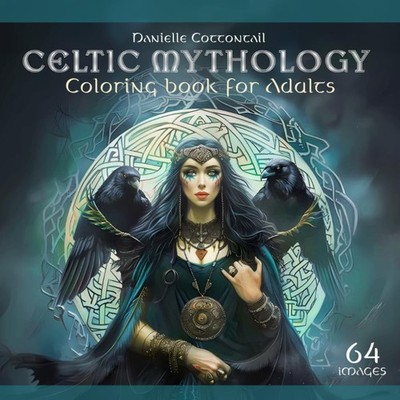 Celtic Mythology Coloring book for adults: Discover the Mystical Beings and Deit