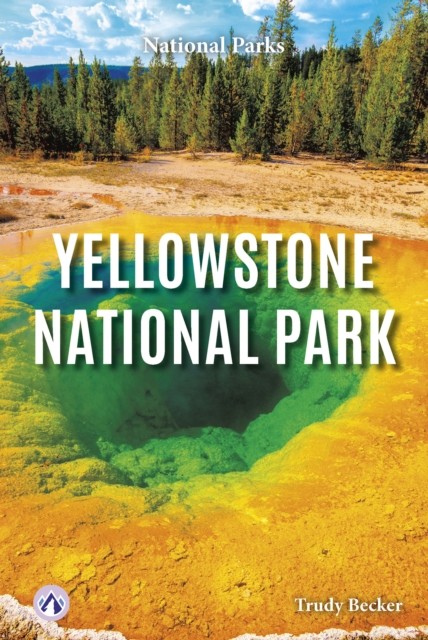 Yellowstone National Park by Trudy Becker (Paperback Book)