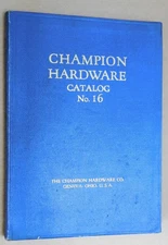 Original Champion Hardware Mfg. Co. Catalog 16 for general line hardware 1927