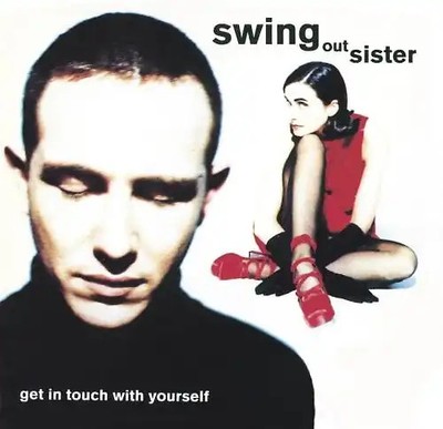 Swing Out Sister - Get in Touch With Yourself