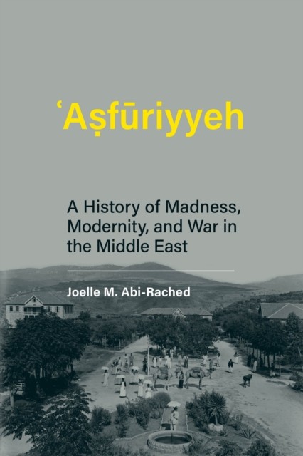 Asfuriyyeh by Joelle M Abi-Rached (Hardback Book)