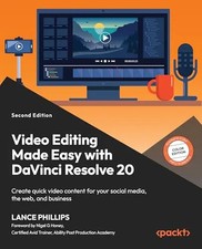 Video Editing Made Easy with DaVinci Resolve 20 - Second Edition: Create quick v