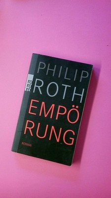 163178 Philip Roth EMPÖRUNG Roman