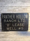 Vintage Field Lease Well Sign Panther Hollow Ranch LTD. “B” Lease Well #9