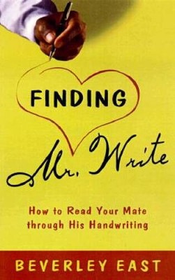 Finding Mr Write: A New Slant on Selecting the Perfect Mate - VERY GOOD