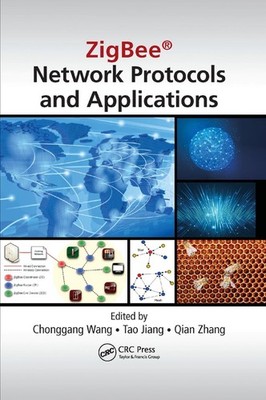 ZigBee Network Protocols and Applications by Chonggang Wang (English) Paperback