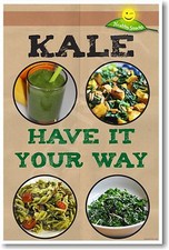 Have It Your Way - KALE - NEW Health and Nutrition Healthy Snacks Diet POSTER