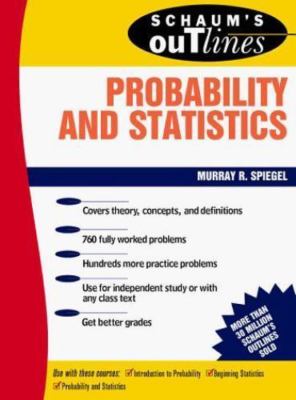 Schaum's Outline of Theory and Problems of Probability and Statistics (Schaum's 