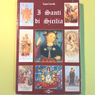I SANTI DI SICILIA SCARCELLA SICANIA