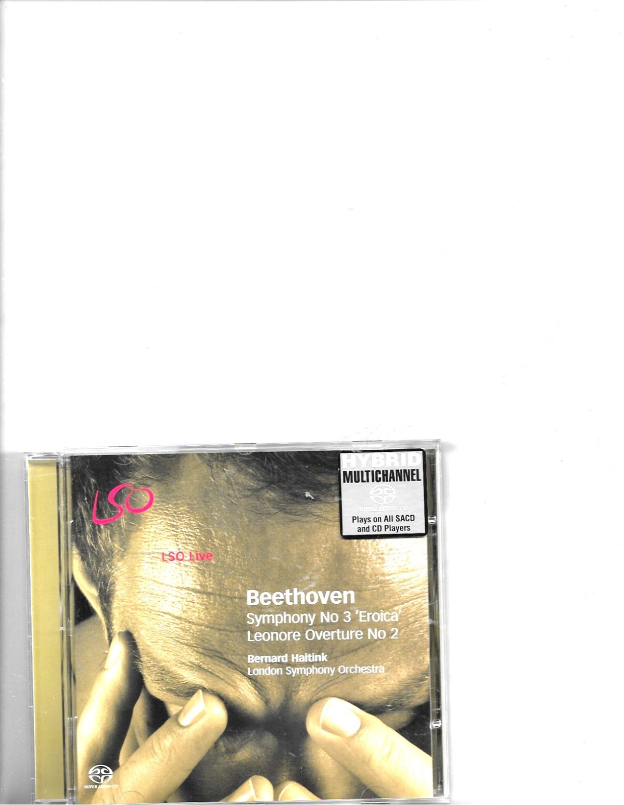 Symphony No 3 'Eroica', Leonore Overture No 2 SACD :  Bernard Haitink :