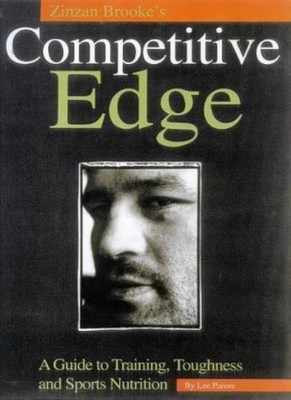 Zinzan Brooke's Competitive Edge: A Guide to Training, Toughness