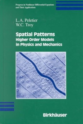 Spatial Patterns : Higher Order Models in Physics and Mechanics, Hardcover by...