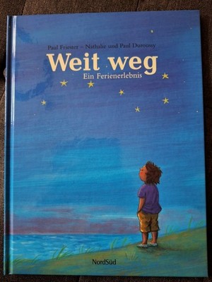 Weit Weg - Ein Ferienerlebnis Von Paul Friester Nord Süd Verlag