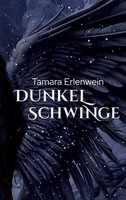 Dunkelschwinge | Tamara Erlenwein | Taschenbuch | 252 S. | Deutsch | 2024