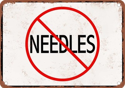 Metal Sign - NO NEEDLES - Vintage Rusty Look