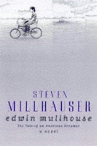 EDWIN MULLHOUSE THE LIFE AND DEATH OF AN A By Steven Millhauser **Excellent** - 第 1/1 張圖片